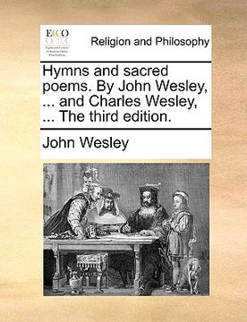 portada hymns and sacred poems. by john wesley, ... and charles wesley, ... the third edition.