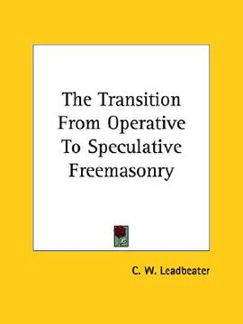 portada the transition from operative to speculative freemasonry (in English)