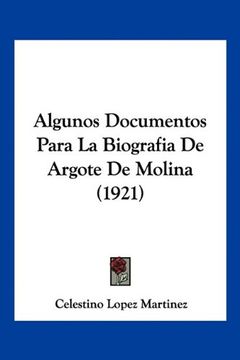 portada Algunos Documentos Para la Biografia de Argote de Molina (1921) (in Spanish)