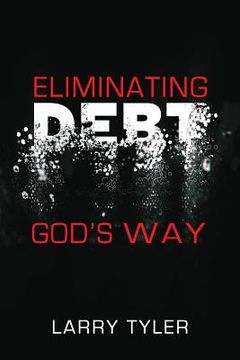 portada Eliminating Debt God's Way (en Inglés)
