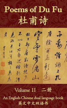 portada Poems of Du Fu: An English-Chinese Dual Language Book: Volume 2 (en Inglés)