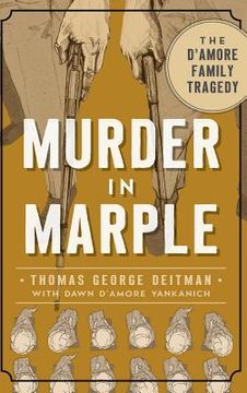 portada Murder in Marple: The D Amore Family Tragedy (en Inglés)