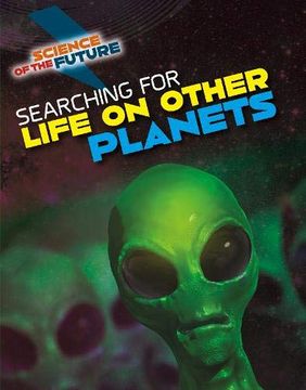 portada Searching for Life on Other Planets (Science of the Future) (in English)