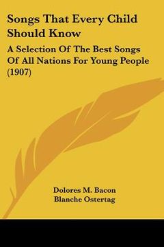portada songs that every child should know: a selection of the best songs of all nations for young people (1907)