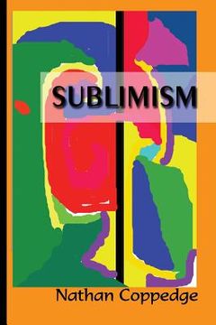 portada Sublimism: Sublimist Art, Architecture, Morality, and Poetry (in English)