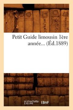 portada Petit Guide Limousin 1ère Année (Éd.1889) (en Francés)