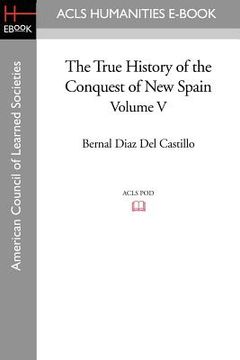 portada the true history of the conquest of new spain, volume 5 (in English)
