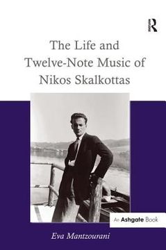 portada the life and twelve-note music of nikos skalkottas (en Inglés)