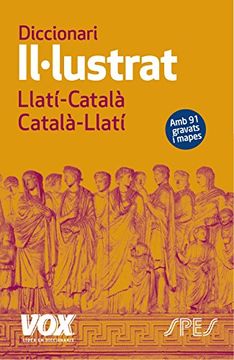 portada DICCIONARI IL LUSTRAT LLATÍ-CATALÁ-CATALÁ-LLATÍ Amb 91 gravats i mapes (en Latín, Catalán)