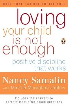 portada Loving Your Child is not Enough: Positive Discipline That Works (en Inglés)