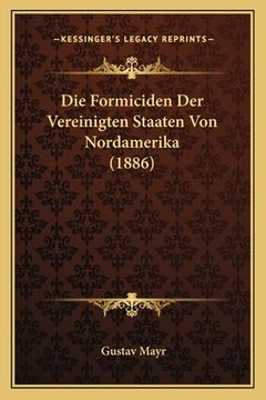portada Die Formiciden Der Vereinigten Staaten Von Nordamerika (1886) (en Alemán)