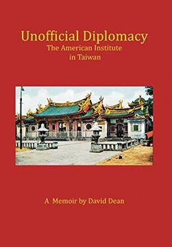 portada Unofficial Diplomacy: The American Institute in Taiwan: A Memoir