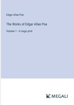 portada The Works of Edgar Allan Poe: Volume 1 - in large print (in English)