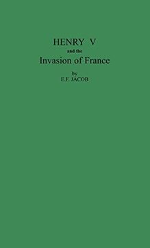 portada Henry v and the Invasion of France. (en Inglés)