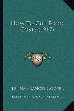 portada how to cut food costs (1917) (en Inglés)