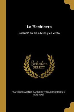portada La Hechicera: Zarzuela en Tres Actos y en Verso (en Inglés)