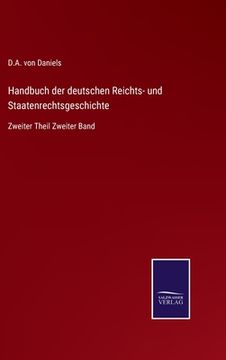 portada Handbuch der deutschen Reichts- und Staatenrechtsgeschichte: Zweiter Theil Zweiter Band (in German)