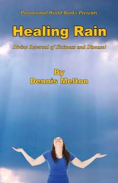 portada Healing Rain - Divine Reversal of Sickness and Disease! (en Inglés)
