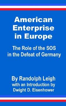 portada american enterprise in europe: the role of the sos in the defeat of germany (in English)
