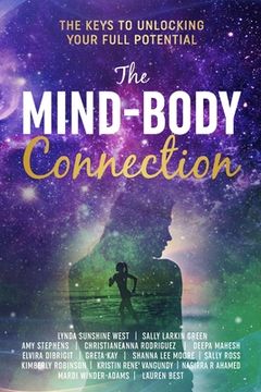 portada The Mind-Body Connection: The Keys to Unlocking Your Full Potential (en Inglés)