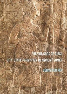 portada For the Gods of Girsu: City-State Formation in Ancient Sumer