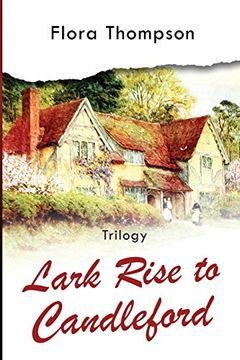 portada Lark Rise to Candleford - Trilogy: Lark Rise, Over to Candleford and Candleford Green 