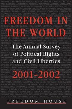 portada freedom in the world 2001-2002: the annual survey of political rights and civil liberties (en Inglés)
