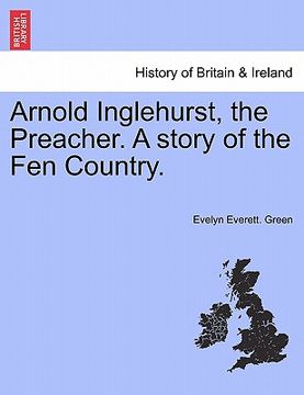 portada arnold inglehurst, the preacher. a story of the fen country. (in English)