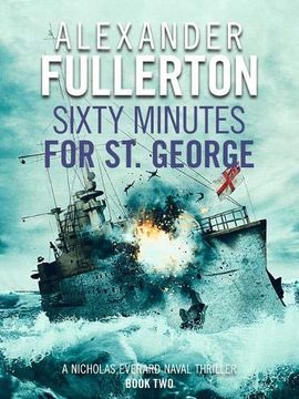 portada Sixty Minutes for st. George (Nicholas Everard Naval Thrillers) (in English)