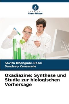 portada Oxadiazine: Synthese und Studie zur biologischen Vorhersage (en Alemán)
