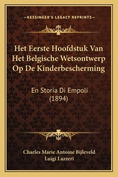 portada Het Eerste Hoofdstuk Van Het Belgische Wetsontwerp Op De Kinderbescherming: En Storia Di Empoli (1894)