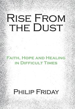 portada Rise from the Dust: Faith, Hope and Healing in Difficult Times (en Inglés)