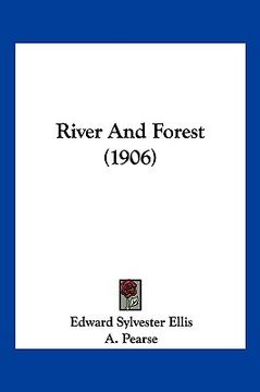 portada river and forest (1906) (en Inglés)