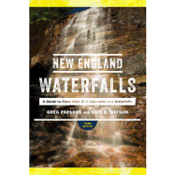 portada New England Waterfalls: A Guide to More Than 500 Cascades and Waterfalls 