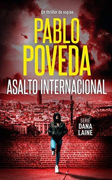 portada Asalto Internacional: Un Thriller de Espías: 2 (Dana Laine) (in Spanish)