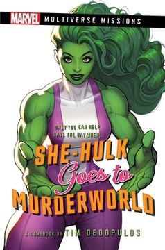 portada She-Hulk Goes to Murderworld: A Marvel: Multiverse Missions Adventure Gamebook (en Inglés)