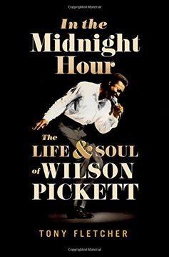 portada In the Midnight Hour: The Life & Soul of Wilson Pickett (en Inglés)