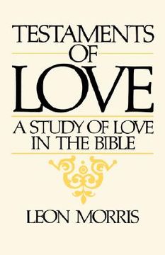 portada testaments of love: a study of love in the bible (en Inglés)