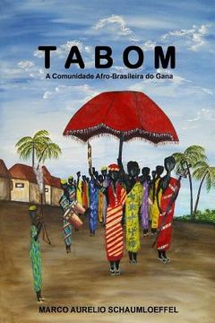 portada Tabom: A Comunidade Afro-Brasileira do Gana (en Portugués)