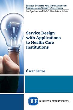 portada Service Design with Applications to Health Care Institutions