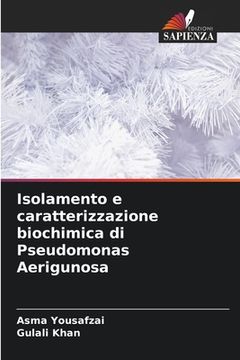 portada Isolamento e caratterizzazione biochimica di Pseudomonas Aerigunosa (in Italian)