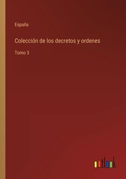 portada Colección de los decretos y ordenes: Tomo 3