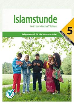 portada Islamstunde 5: In Freundschaft Leben - Religionsbuch für die Sekundarstufe 1 (in German)