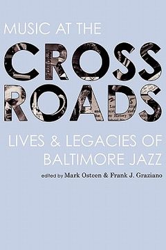 portada music at the crossroads: lives & legacies of baltimore jazz (en Inglés)