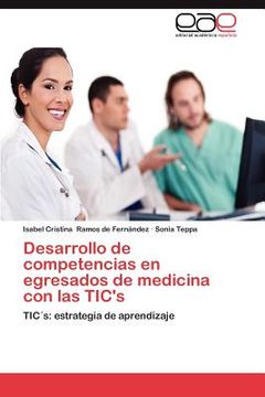portada desarrollo de competencias en egresados de medicina con las tic ` s (in English)