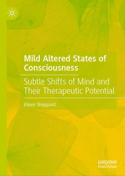 portada Mild Altered States of Consciousness: Subtle Shifts of Mind and Their Therapeutic Potential (en Inglés)
