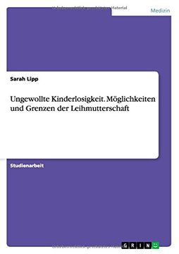 portada Ungewollte Kinderlosigkeit. Möglichkeiten und Grenzen der Leihmutterschaft (German Edition)