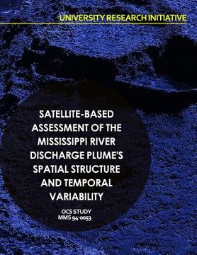 portada Satellite-Based Assessment of the Mississippi River Discharge Plume's Spatial Structure and Temporal Variability (en Inglés)
