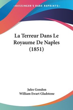 portada La Terreur Dans Le Royaume De Naples (1851) (en Francés)