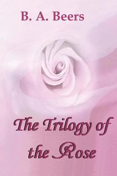 portada The Trilogy of the Rose (en Inglés)